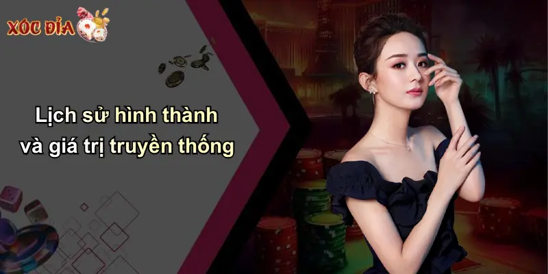 Lịch sử hình thành và giá trị truyền thống