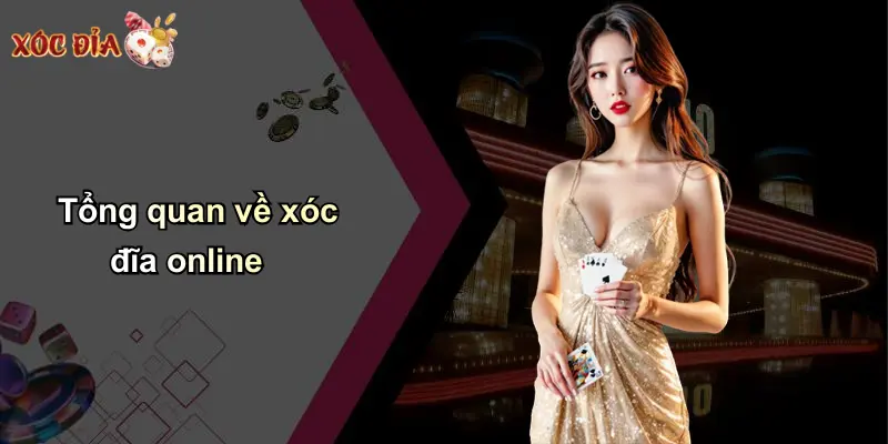 Tổng quan về xóc đĩa online