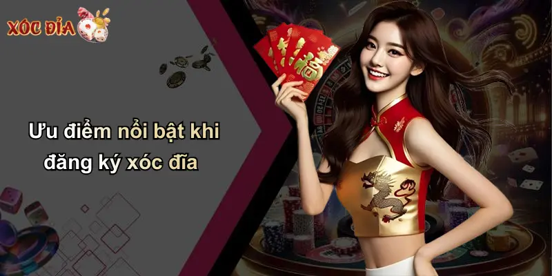 Ưu điểm nổi bật khi đăng ký xóc đĩa