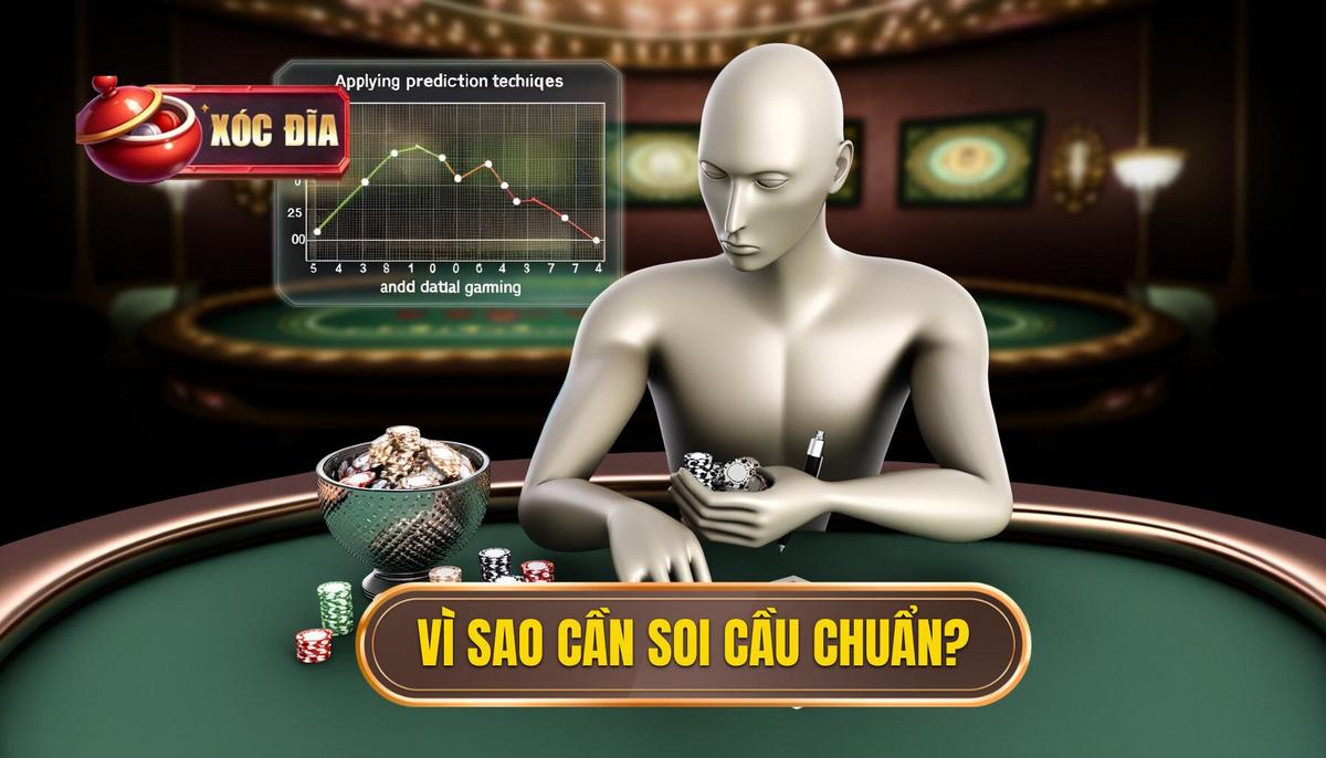 Vì sao cần áp dụng thủ thuật soi cầu chuẩn_