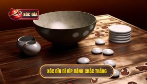 Xóc đĩa bí kíp đánh chắc thắng