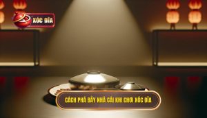 Cách phá bẫy nhà cái khi chơi xóc đĩa