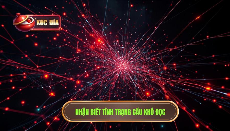 Thế nào là tình trạng cầu không còn dễ đọc?