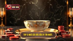 Top 5 nhà cái xóc đĩa uy tín